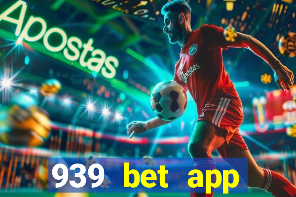 939 bet app download apk